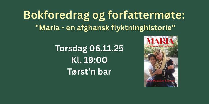 Bilde/illustrasjon for Bokforedrag og forfattermøte: "Maria - en afghansk flyktninghistorie" Bokforedrag og forfattermøte: "Maria - en afghansk flyktninghistorie"